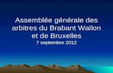 Assemblée générale des arbitres du Brabant Wallon et de Bruxelles 7 septembre 2012.