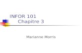 INFOR 101 Chapitre 3 Marianne Morris. INFOR 101 Algorithmes et Pseudocode Programmation en C++ Architecture de lordinateur Langage assembleur Intro aux