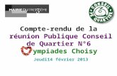 Compte-rendu de la réunion Publique Conseil de Quartier N°6 Olympiades Choisy Jeudi14 février 2013.