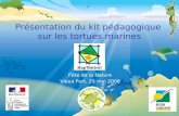 Présentation du kit pédagogique sur les tortues marines Fête de la Nature Vieux Fort, 25 mai 2008.