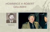 HOMMAGE A ROBERT GELLMAN Robert. Nomination à lInternat des Hôpitaux Psychiatriques en 1960 Nomination au concours du Médicat des Hôpitaux Pschiatriques.
