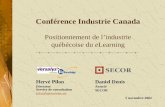 Conférence Industrie Canada Positionnement de lindustrie québécoise du eLearning Hervé Pilon Directeur Service de consultation hpilon@bigknowledge.com.