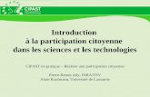 Introduction à la participation citoyenne dans les sciences et les technologies CIPAST en pratique – Réaliser une participation citoyenne Pierre-Benoit.