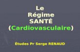 Le Régime SANTÉ (Cardiovasculaire) Études Pr Serge RENAUD.