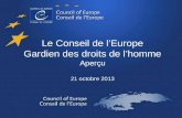 Le Conseil de lEurope Gardien des droits de lhomme Aperçu 21 octobre 2013.