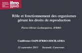 Rôle et fonctionnement des organismes gérant les droits de reproduction Pierre-Olivier Lesburguères, IFRRO Conférence OAPI-IFRRO-SOCILADRA 12 septembre.
