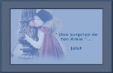 " Une surprise de ton Amie "... Jalet Petite Fille aux yeux clairs ©copyright Auteur Clara.