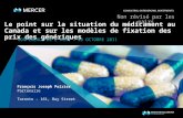 Le point sur la situation du médicament au Canada et sur les modèles de fixation des prix des génériques CONFÉRENCE DE LACMG – 26 OCTOBRE 2011 François.