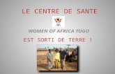 LE CENTRE DE SANTE EST SORTI DE TERRE ! WOMEN OF AFRICA TOGO.