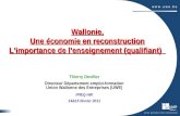 1 Wallonie, Une économie en reconstruction Limportance de lenseignement (qualifiant) Wallonie, Une économie en reconstruction Limportance de lenseignement.