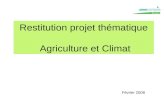 Restitution projet thématique Agriculture et Climat Février 2008