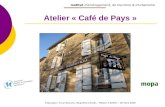 S.Bourgoin, N.Larreboure,L.Regretter,J.Rozes – Master 2 AGEST – 28 Mars 2008 Atelier « Café de Pays »
