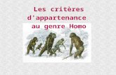 Les critères d'appartenance au genre Homo. Parmi les hominoïdes, on sait que l'homme a une parenté étroite avec le chimpanzé. Quels sont les caractères.