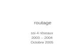 Routage ssi-4 réseaux 2003 -- 2004 Octobre 2005.