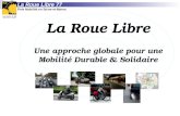La Roue Libre Une approche globale pour une Mobilité Durable & Solidaire La Roue Libre 77 Pole Mobilité en Seine-et-Marne.