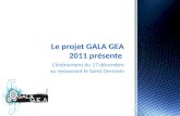 Lévénement du 17 décembre au restaurant le Saint Germain Le projet GALA GEA 2011 présente 1.