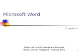 1 Microsoft Word Robert H. Smith Faculté de Business Université du Maryland – College Park Chapitre 1.