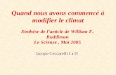 Quand nous avons commencé à modifier le climat Sinthèse de larticle de William F. Ruddiman Le Scienze, Mai 2005 Iacopo Ceccarelli I a D.