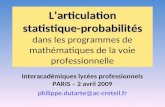 Larticulation statistique-probabilités Larticulation statistique-probabilités dans les programmes de mathématiques de la voie professionnelle Interacadémiques.