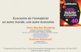 Yann Moulier Boutang Professeur de sciences économiques Université de Technologie de Compiègne, COSTECH EA 22 23 Connaissance, Organisation &Systèmes techniques.