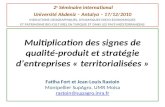 Multiplication des signes de qualité-produit et stratégie dentreprises « territorialisées » Fatiha Fort et Jean-Louis Rastoin Montpellier SupAgro, UMR.