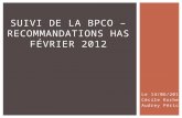Le 14/06/2012 Cécile Roche Audrey Périchon SUIVI DE LA BPCO – RECOMMANDATIONS HAS FÉVRIER 2012.