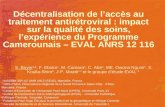 Décentralisation de laccès au traitement antirétroviral : impact sur la qualité des soins, lexpérience du Programme Camerounais – EVAL ANRS 12 116 S. Boyer.