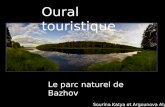 Oural touristique Le parc naturel de Bazhov Sourina Katya et Argounova Alyona.