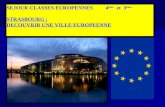 SEJOUR CLASSES EUROPENNES 4 ème et 3 ème STRASBOURG : DECOUVRIR UNE VILLE EUROPEENNE.
