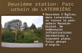 Deuxième station: Parc urbain de LATERRIÈRE Derrière lÉglise, dans Laterrière, se trouve le parc urbain Nazaire-Girard. De nombreuses infrastructures récréatives.