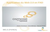 Application du Web 2.0 en FAD MELS (PAREA) Martine Chomienne - Denis Béliveau – Mourad Chirchi.