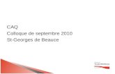 CAQ Colloque de septembre 2010 St-Georges de Beauce.