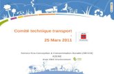 Comité technique transport - 25 Mars 2011 Service Eco-Conception & Consommation Durable (SECCD) ADEME Avec RDC Environment.