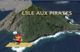 Lile aux pirates est une grande ile tropicale avec un volcan en son centre. Le pirate Pat Perro et ses matelots y cachent des objets précieux depuis toujours.