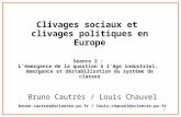 1 Clivages sociaux et clivages politiques en Europe Séance 2 : Lémergence de la question à lâge industriel, émergence et déstabilisation du système de.