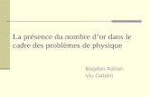 La présence du nombre dor dans le cadre des problèmes de physique Bogdan Adrian Viu Catalin.