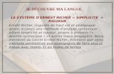 LE SYSTÈME D'ERNEST RICHER = SIMPLICITÉ + RIGUEUR Ernest Richer, linguiste de haut vol et pédagogue averti, a conçu une méthode d'analyse syntaxique alliant.