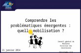 Comprendre les problématiques émergentes : quelle mobilisation ? 21 janvier 2014 Conseil général du Morbihan Direction des territoires Christophe LALY.