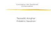 Conception des Systèmes d'Information Tassadit Amghar Frédéric Saubion.