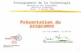 1 Présentation du programme Enseignement de la Technologie Rénovation des programmes Séminaire académique Vichy – 3 février 2009 Inspection Pédagogique.