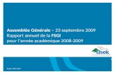 Kaslik, 2009-2010 Assemblée Générale – 23 septembre 2009 Rapport annuel de la FSGI pour lannée académique 2008-2009.