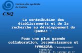 La contribution des établissements et de la recherche au développement du Québec : Pour une plus grande collaboration, reconnaissance et synergie Sommet.