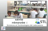Présentation de la série rénovée : Janvier 2013 série STL Sciences et Technologies de Laboratoire.