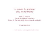 Prof. Ch. Hanzen- Le constat de gestation chez les ruminants Le constat de gestation chez les ruminants Prof. Ch. Hanzen Faculté de Médecine Vétérinaire.