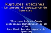 Ruptures utérines Le retour dexpérience de Gynerisq Véronique Lejeune-Saada Gynécologue-Obstétricien au CH dAuch Coordinatrice des experts de Gynerisq.