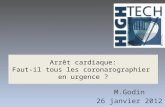 Arrêt cardiaque: Faut-il tous les coronarographier en urgence ? M.Godin 26 janvier 2012.