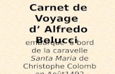 Carnet de Voyage d Alfredo Belucci embarqué à bord de la caravelle Santa Maria de Christophe Colomb en Août1492.