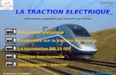 Quitter La locomotive BB 15 000 Généralités sur la traction ferroviaire LA TRACTION ELECTRIQUE Guide de navigation Analyse fonctionnelle Préambule historique.