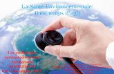 La Santé Environnementale: Il est temps dagir Les pathologies environnementales émergentes MARSEILLE 6 et 7 décembre 2013 Dr Joël SPIROUX de VENDOMOIS.