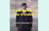La conscience du trouble Yvonne Delevoye-Turrell.